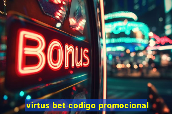 virtus bet codigo promocional